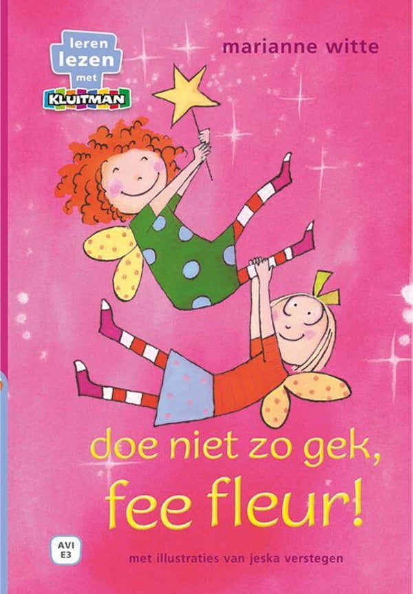 doe niet zo gek, fee fleur! AVI E3