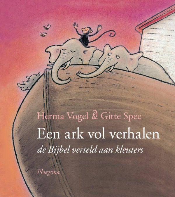 Een ark vol verhalen. De Bijbel verteld aan kleuters