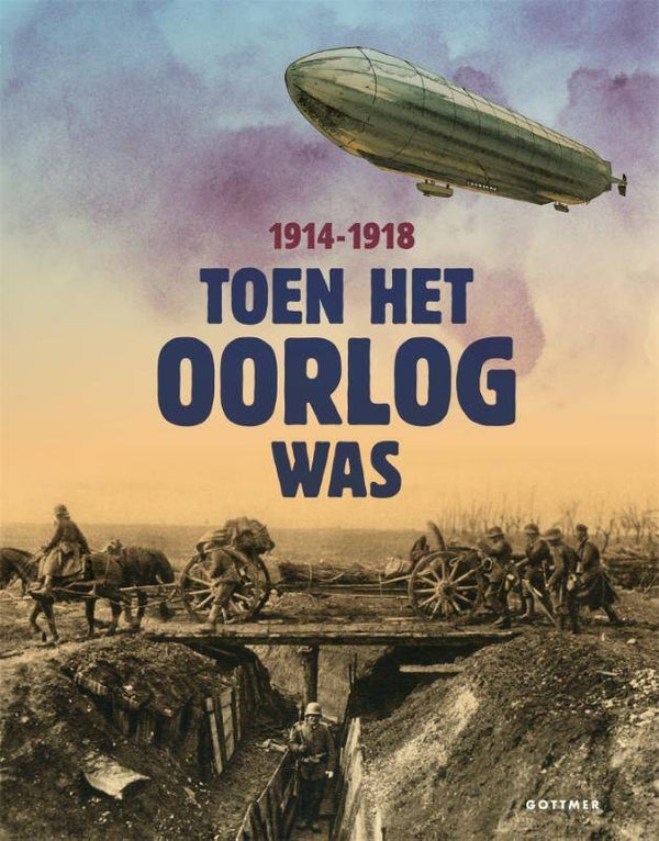 Toen het oorlog was, 1914-1918