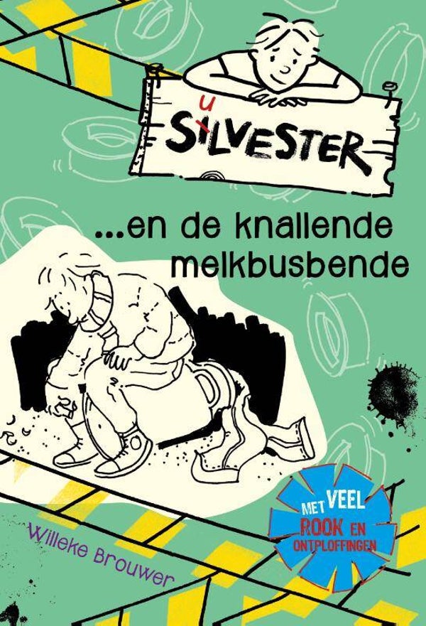 Silvester en de knallende melkbusbende 10+