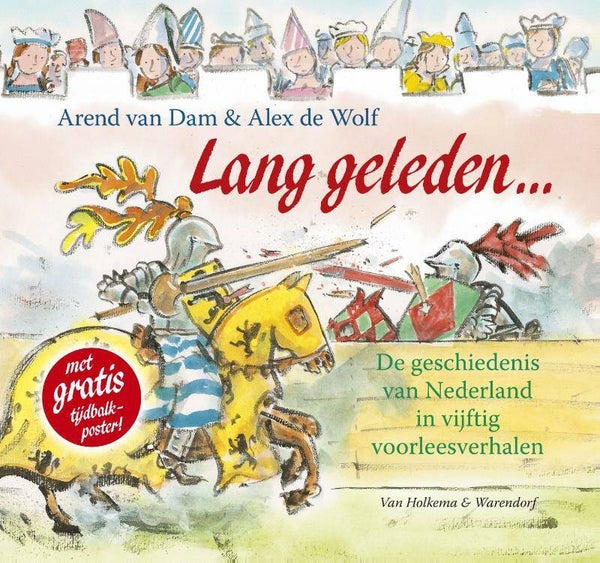 Lang geleden. De geschiedenis van Nederland in 50 voorleesverhalen