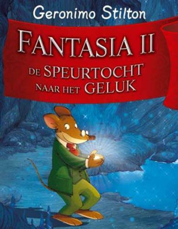 Geronimo Stilton. Fantasia II de speurtocht naar het geluk