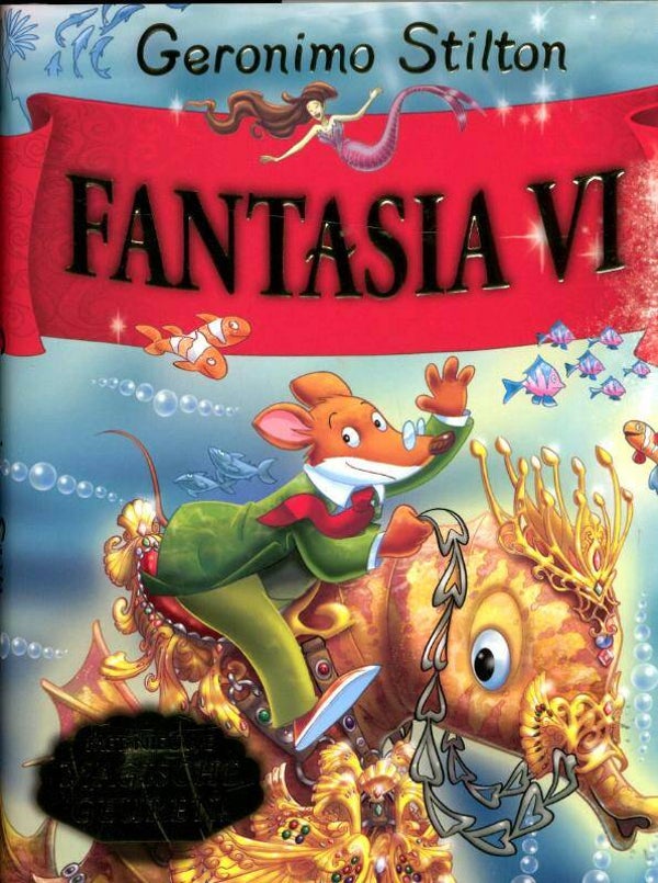 Geronimo Stilton. Fantasia VI
