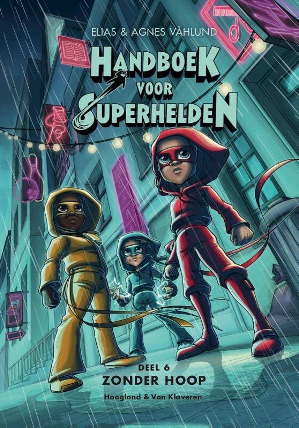 Handboek voor superhelden. Dl 6. Zonder hoop.