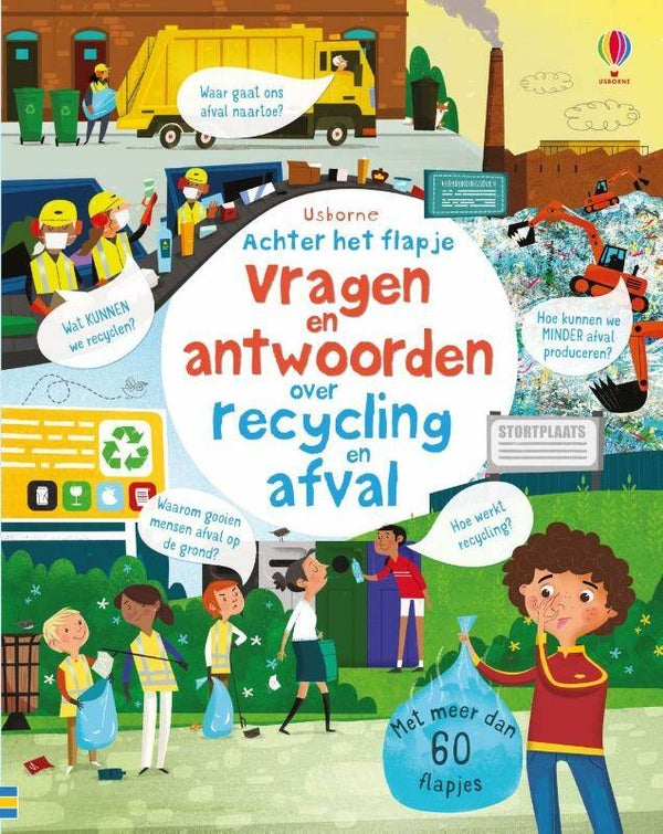 Usborne. Achter het flapje. Vragen en antwoorden over recycling en afval.
