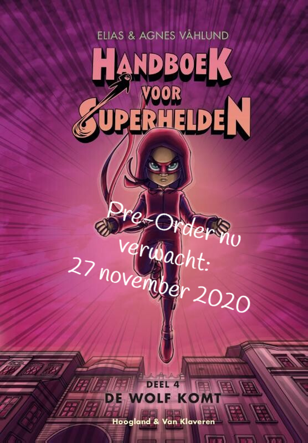 Handboek voor superhelden. Dl 4 De wolf komt