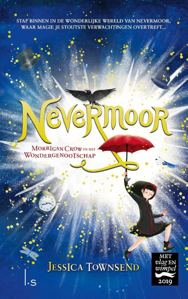 Nevermoor. Dl 1. Morrigan Crow en het wondergenootschap.