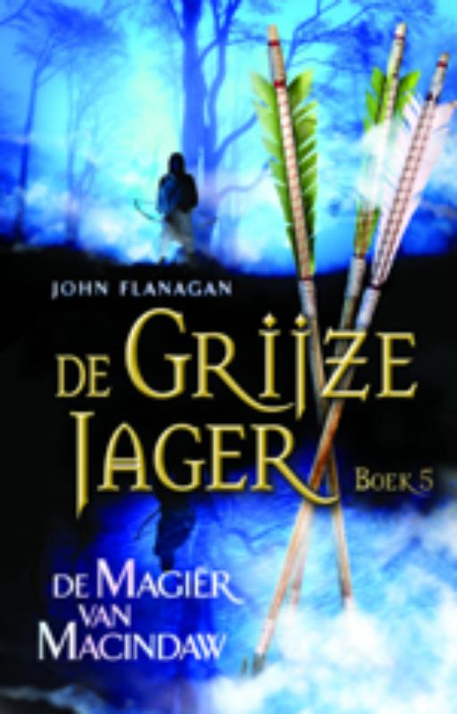 Grijze jager. De magier van Macindaw dl 5
