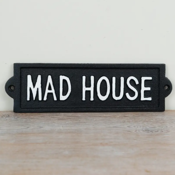 Mad House Cast Iron Wall Sign