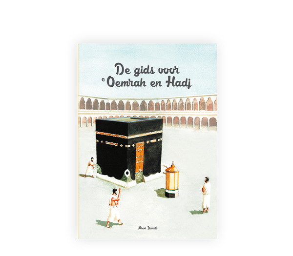 De gids voor 'Oemrah en Hadj