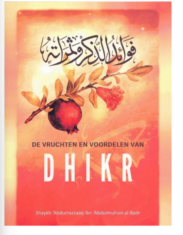 De Vruchten en Voordelen van Dhikr