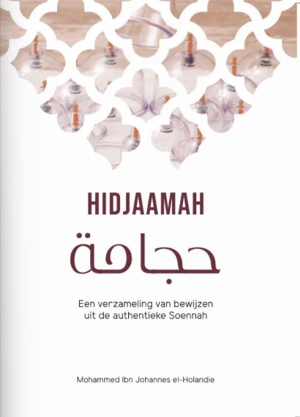 Hidjaamah- een verzameling van bewijzen uit de authentieke Soennah