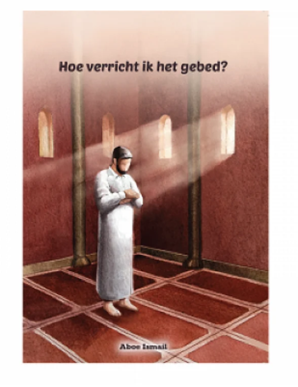 Hoe verricht ik het gebed?
