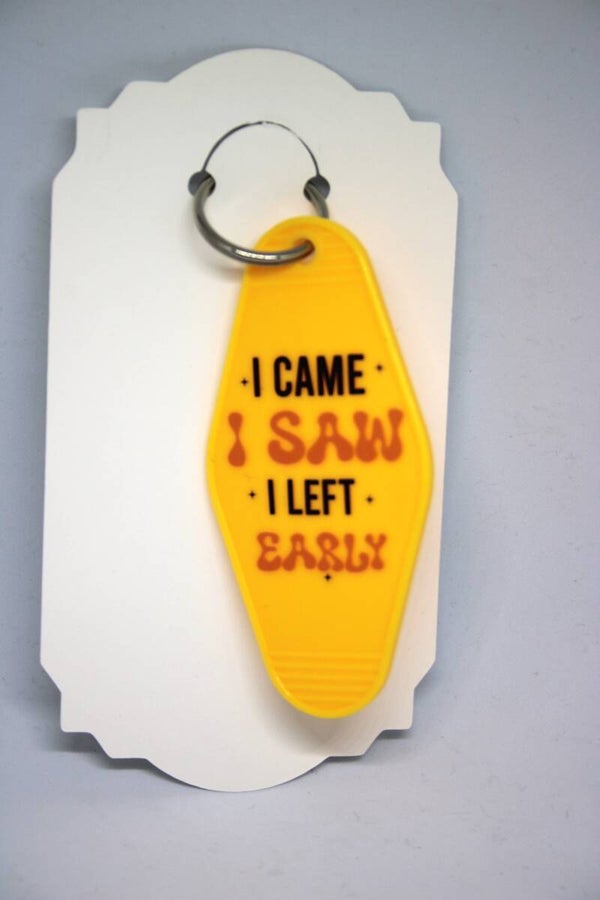 Motel sleutelhaneger I came I saw I left early