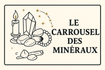 Le Carrousel Des Minéraux