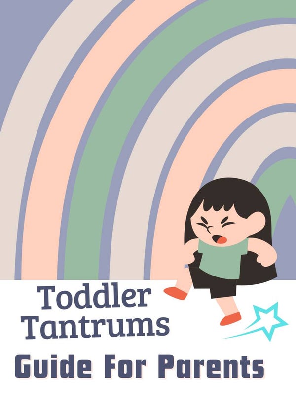 Toddler Tantrums Guide For Parents