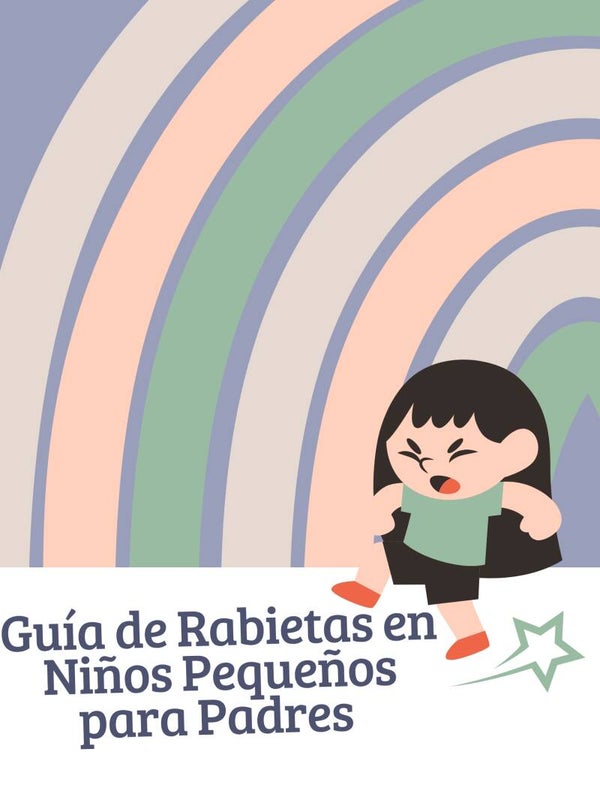 Guía de Rabietas en Niños Pequeños para Padres