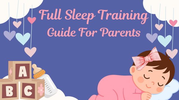 Full Sleep Training Guide For Parents