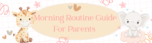 Morning Routine Guide For Parents