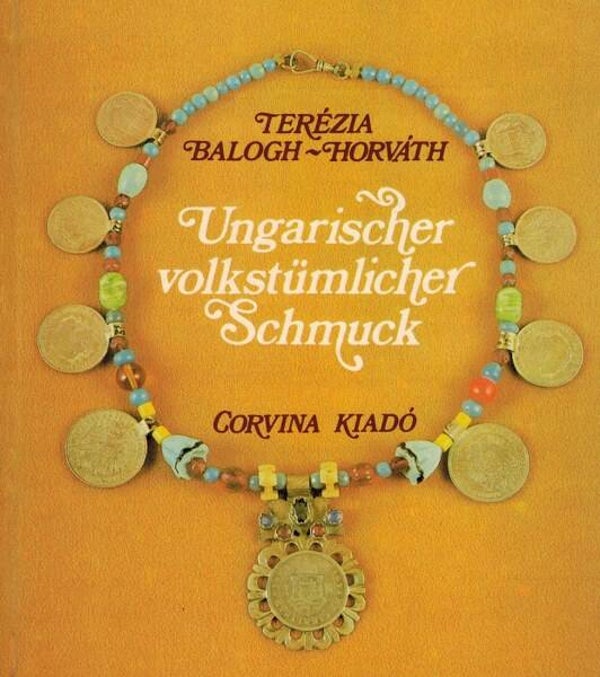 Balogh-Horváth – Ungarischer volkstümlicher Schmuck