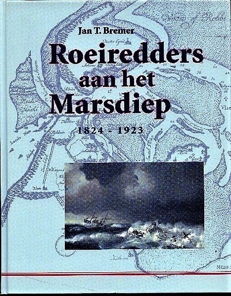 Bremer - Roeiredders aan het Marsdiep 1824-1923