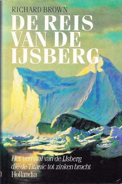 Brown - De reis van de IJsberg - Titanic