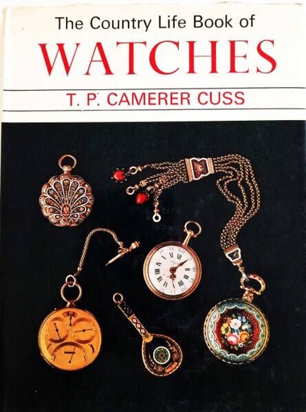 Camerer Cuss - The Country Life Book of Watches