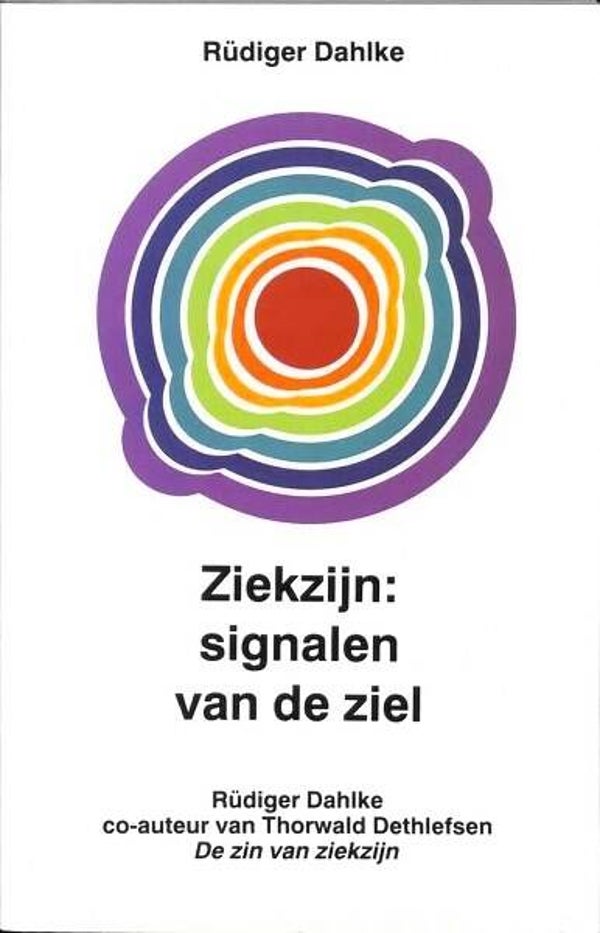 Dahlke - Ziekzijn: signalen van de ziel