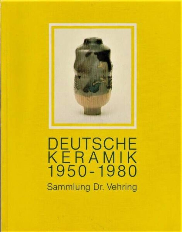 Ekkart - Deutsche Keramik 1950-1980