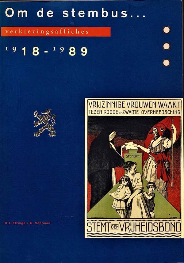 Landelijk / Om de stembus... verkiezingsaffiches 1918-1989 - Elzinga