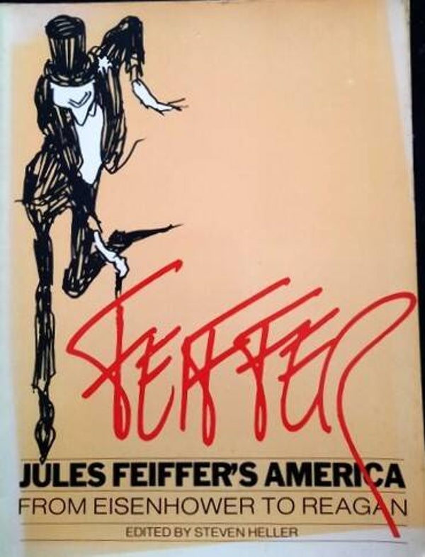Jules Feiffer’s America – From Eisenhower to Reagan - Cartoons
