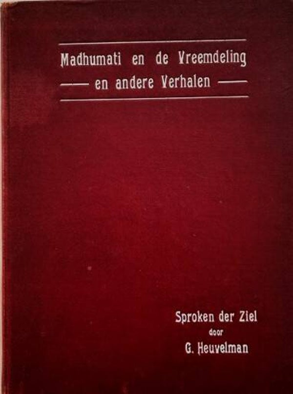Heuvelman - Madhumati en de Vreemdeling. Indische bellettrie