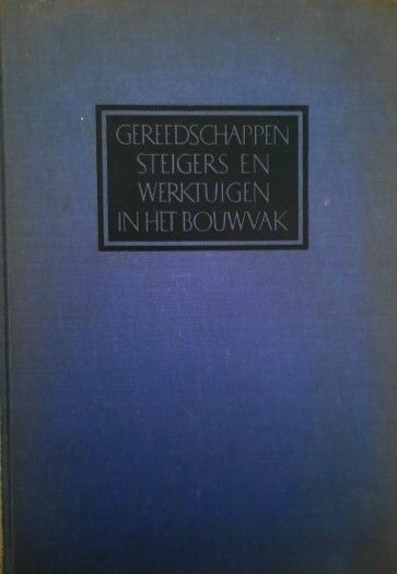Jellema - Gereedschappen, steigers en werktuigen in het bouwvak, 1949