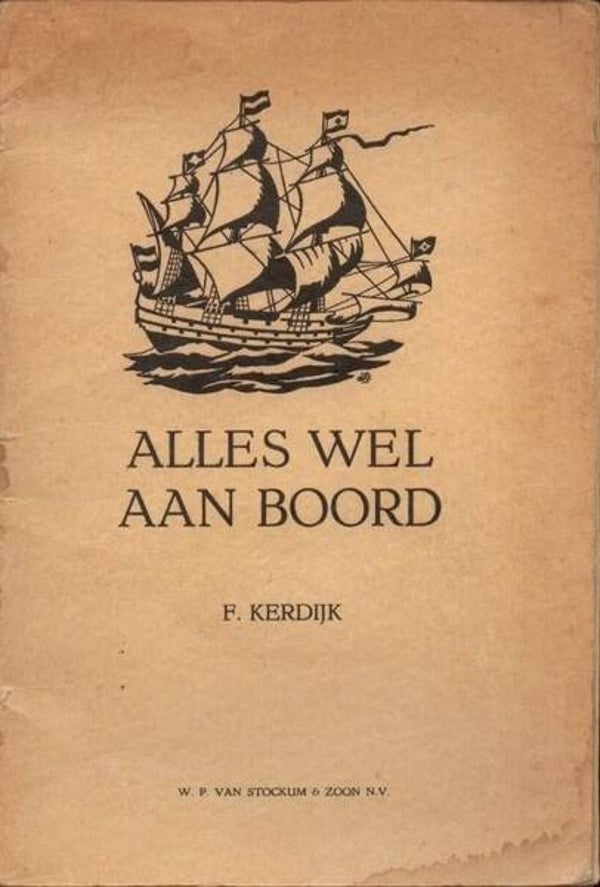 Kerdijk - Alles wel aan boord. Spreekwoorden en zegswijzen