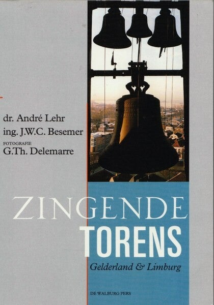 Lehr - Zingende torens - Gelderland en Limburg