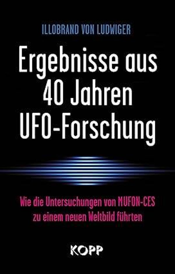 Ludwiger - Ergebnisse aus 40 Jahren UFO-Forschung