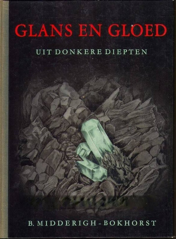 Midderigh-Bokhorst - Glans en gloed uit de donkere diepten