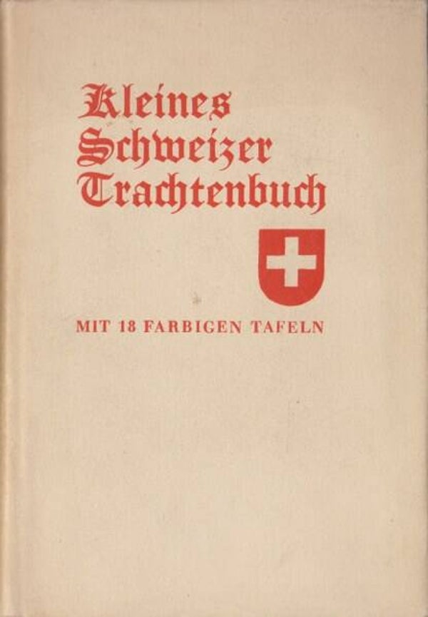 Nikolas - Kleines Schweizer Trachtenbuch (Zeldzaam)