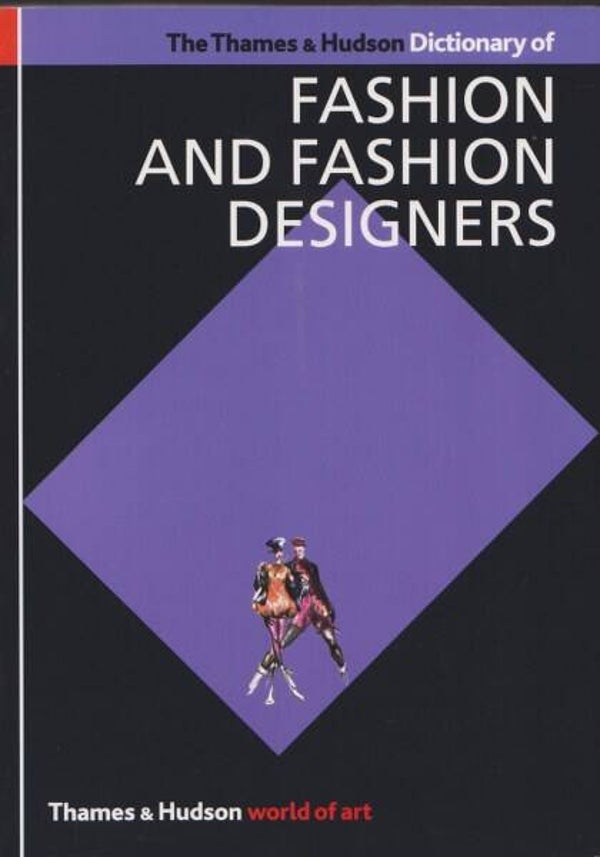 O'Hara Callan - The Thames & Hudson Dictionary of Fashion and Fashion Designers