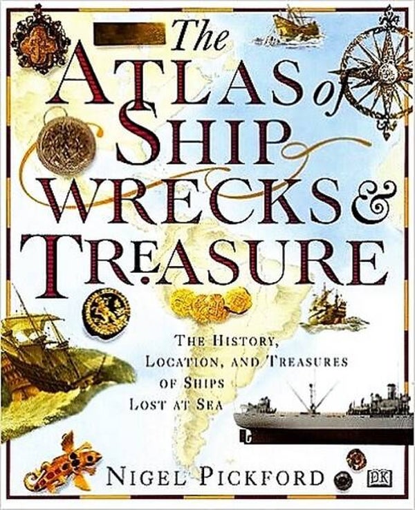Pickford - The Atlas of Shipwrecks and Treasure