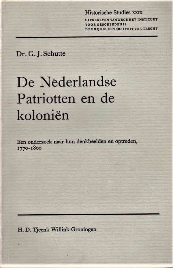Schutte - De Nederlandse Patriotten en de Koloniën