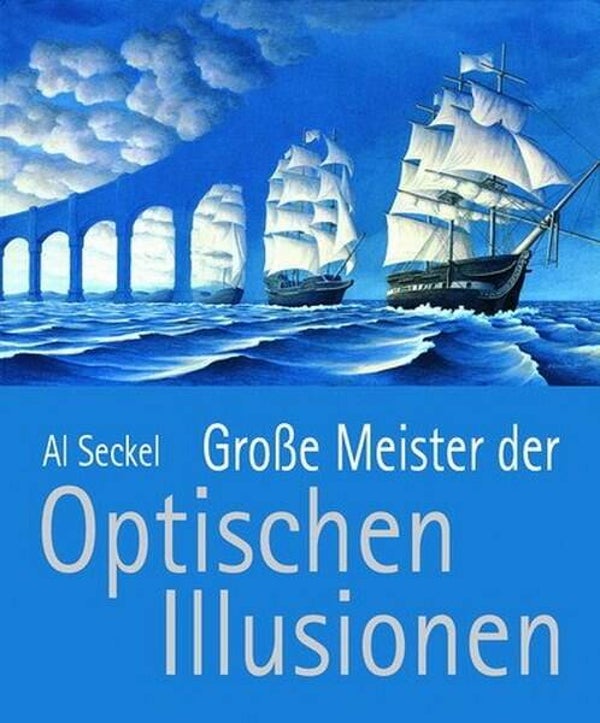 Seckel - Große Meister der Optischen Illusionen