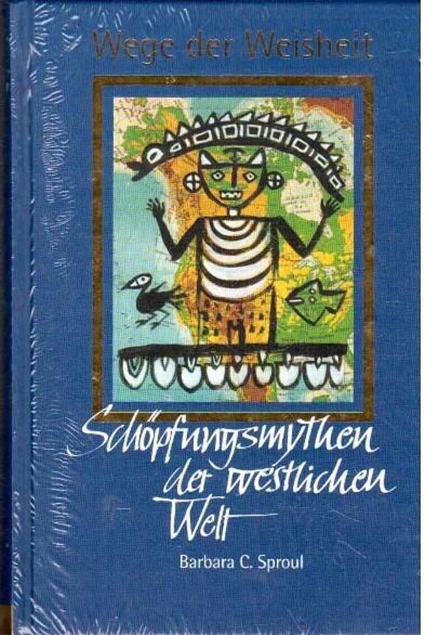 Sproul - Schöpfungsmythen der westlichen Welt