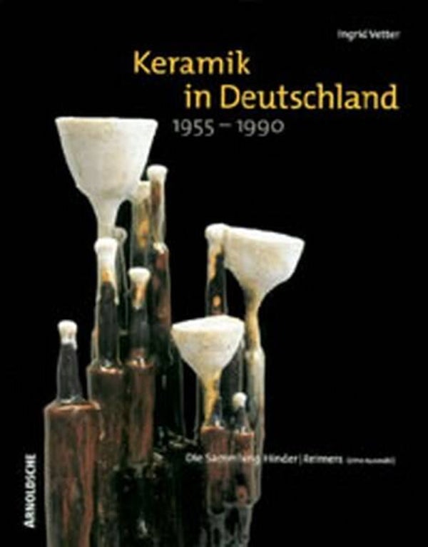 Vetter - Keramik in Deutschland 1955-1990