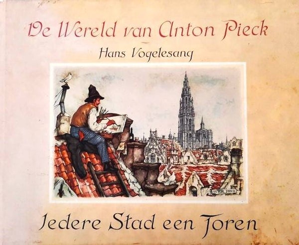 Vogelesang - De Wereld van Anton Pieck - Iedere Stad een Toren