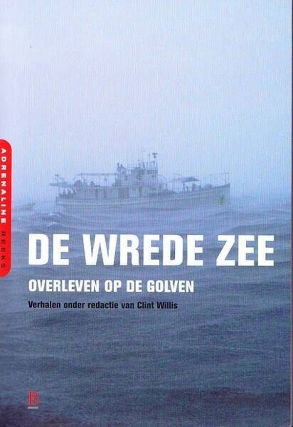 Willis - De wrede zee. Overleven op de golven
