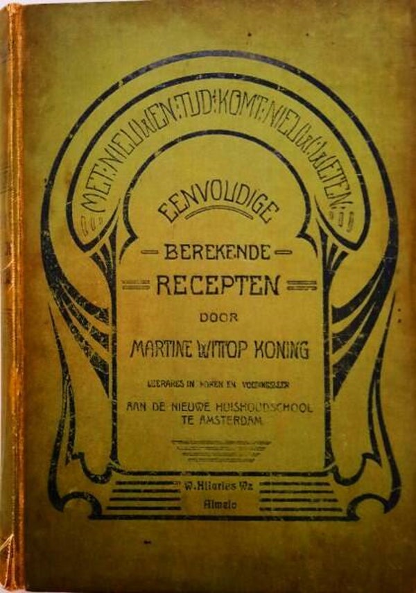 Wittop Koning - Eenvoudige Berekende Recepten 1913 15e druk