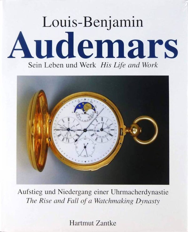 Zantke - Louis-Benjamin Audemars: Sein Leben und Werk