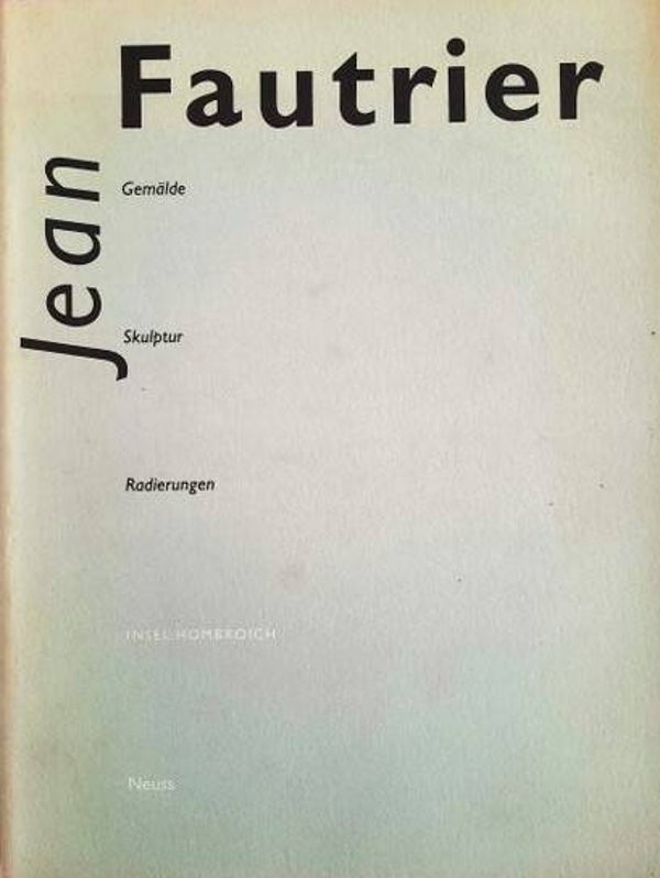 Hombroich - Jean Fautrier - Gemalde Skulptur Radierungen