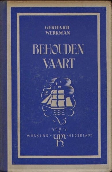 Werkman - Behouden vaart